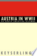 Austria in World War II : an Anglo-American dilemma /
