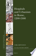 Hospitals and urbanism in Rome, 1200-1500 /
