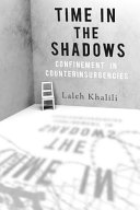 Time in the shadows : confinement in counterinsurgencies /