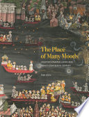 The place of many moods : Udaipur's painted lands and India's eighteenth century / Dipti Khera.