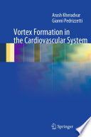 Vortex formation in the cardiovascular system /