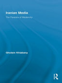 Iranian media : the paradox of modernity /