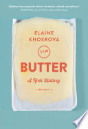 Butter : a rich history / Elaine Khosrova.