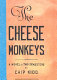 The cheese monkeys : a novel in two semesters /