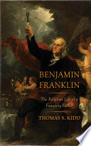 Benjamin Franklin : the religious life of a founding father /