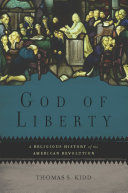 God of liberty : a religious history of the American Revolution /