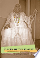 Blacks of the rosary : memory and history in Minas Gerais, Brazil /