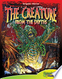 The creature from the depths /