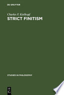 Strict finitism An examination of Ludwig Wittgenstein's "Remarks on the foundations of mathematics" Charles F. Kielkopf