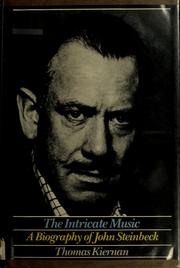 The intricate music : a biography of John Steinbeck /