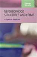 Neighborhood Structures and Crime : a Spatial Analysis.