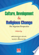 Culture, Development and Religious Change : the Nigerian Perspective.