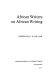 African writers on African writing / edited by G. D. Killam.