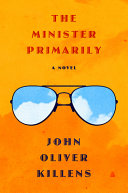 The minister primarily : a novel /