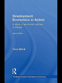 Development economics in action a study of economic policies in Ghana /