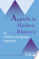 Appeals in modern rhetoric : an ordinary-language approach /