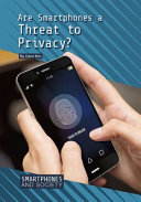 Are smartphones a threat to privacy? /