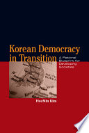 Korean democracy in transition : a rational blueprint for developing societies / HeeMin Kim.