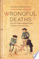 Wrongful deaths : selected inquest records from nineteenth-century Korea /