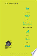 In the blink of an ear : toward a non-cochlear sonic art / by Seth Kim-Cohen.