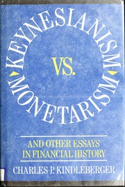 Keynesianism vs. monetarism, and other essays in financial history /
