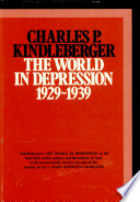 The world in depression, 1929-1939 / [by] Charles P. Kindleberger.