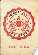 The big book of spy stuff /