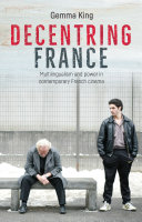 Decentring France : multilingualism and power in contemporary French cinema /