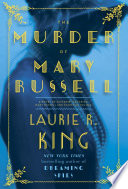 The murder of Mary Russell : a novel of suspense featuring Mary Russell and Sherlock Holmes /