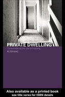 Private dwelling : contemplating the use of housing /