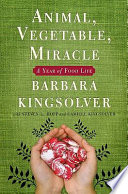 Animal, vegetable, miracle : a year of food life /