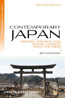 Contemporary Japan history, politics, and social change since the 1980s / Jeff Kingston.