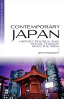 Contemporary Japan : history, politics and social change since the 1980s / Jeffrey Kingston.