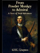 From powder monkey to admiral : a story of naval adventure / W.H.G. Kingston.