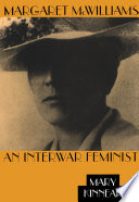 Margaret McWilliams : an interwar feminist / Mary Kinnear.