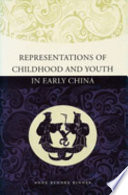 Representations of childhood and youth in early China / Anne Behnke Kinney.