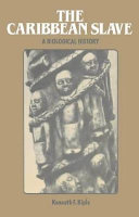 The Caribbean slave : a biological history / Kenneth F. Kiple.