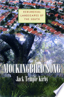 Mockingbird Song : Ecological Landscapes of the South.
