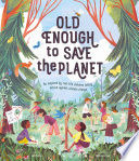 Old enough to save the planet /