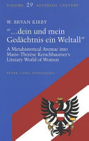 "--dein und mein Gedächtnis ein Weltall" : a metahistorical avenue into Marie-Thérèse Kerschbaumer's literary world of women /