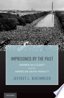 Imprisoned by the past : Warren McCleskey and the American death penalty /