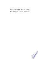 Passionate intellect : the poetry of Charles Tomlinson /