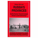 Russia's provinces : authoritarian transformation versus local autonomy? /