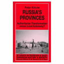 Russia's provinces : authoritarian transformation versus local autonomy? / Peter Kirkow.