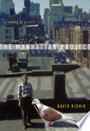 The Manhattan project : a theory of a city /