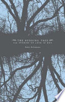 The budding tree : six stories of love in Edo / Aiko Kitahara ; translated by Ian MacDonald.