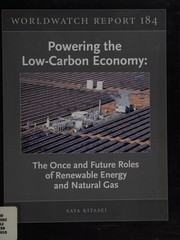 Powering the low-carbon economy : the once and future roles of renewable energy and natural gas /