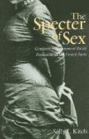 The specter of sex : gendered foundations of racial formation in the United States / Sally L. Kitch.