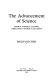 The advancement of science : science without legend, objectivity without illusions /