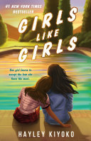 Girls like girls : a novel / Hayley Kiyoko.